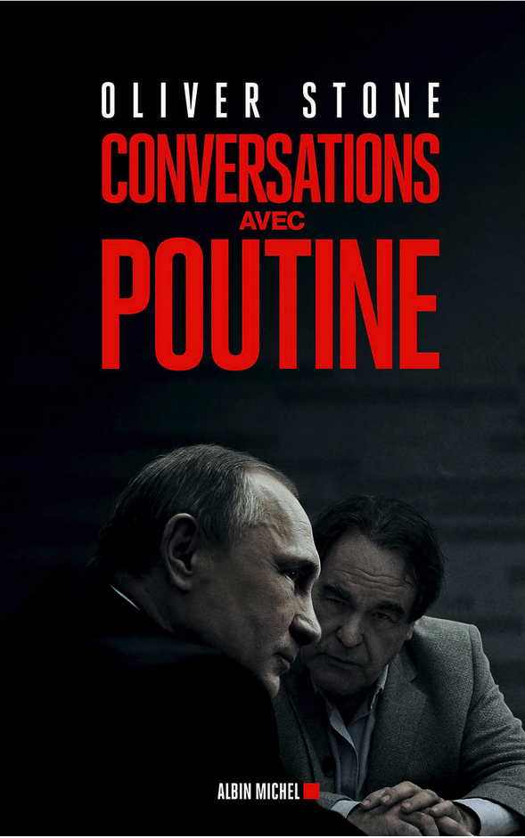 Couverture. Editions Albin Michel. Conversations avec Poutine, par Oliver Stone. 2017-11-08